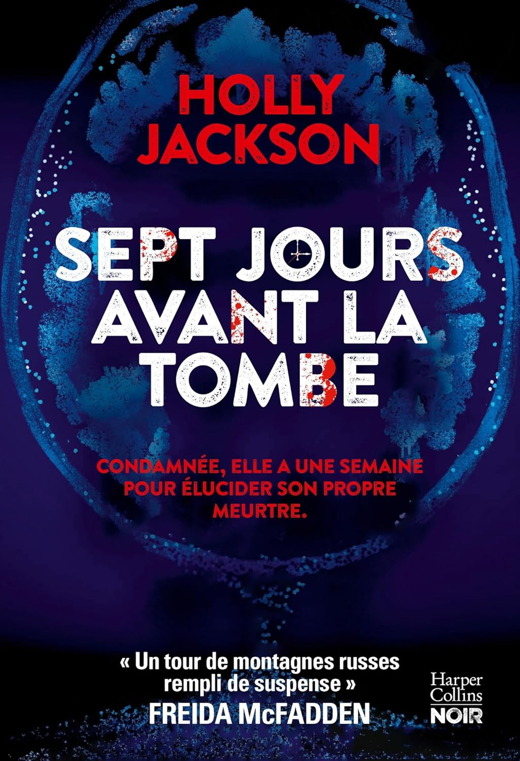 Sept jours avant la tombe - Holly JACKSON
