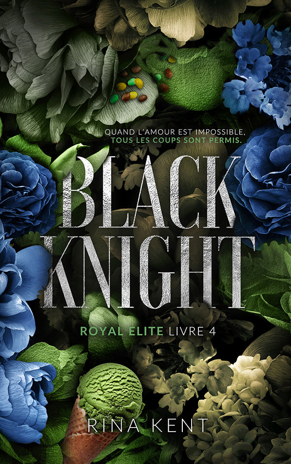 Black Knight, Royal Elite Tome 4 - Rina KENT