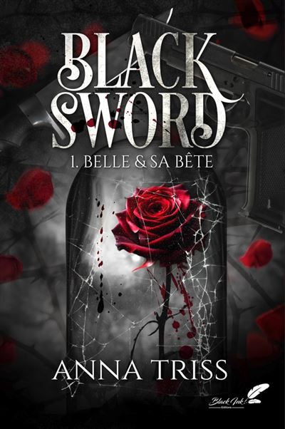 Black Sword : Belle et sa bête - Anna Triss
