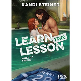 Kings of the Ice - tome 3 - Learn your lesson - Kandi Steiner