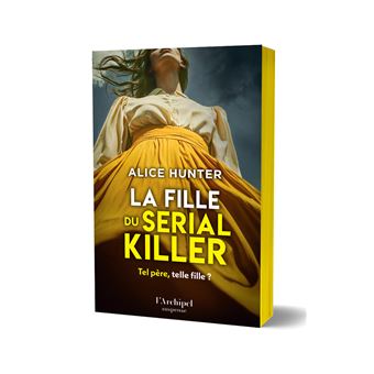 La fille du serial killer - Alice Hunter