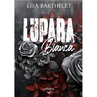 Lupara Bianca - Lisa Barthelet