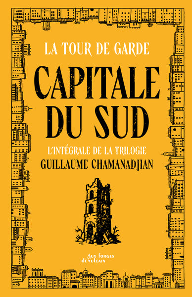 Tour de garde Capitale du Sud - Intégrale