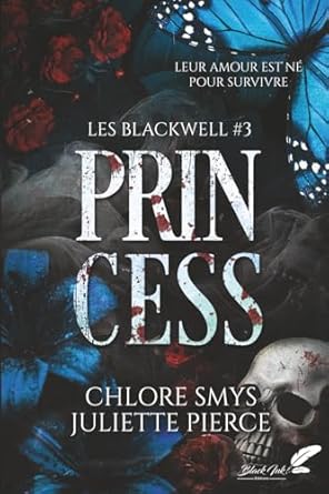 PRINCESS Les Blackwell 3 (Nouvelle édition) - Juliette Pierce , Chlore Smys