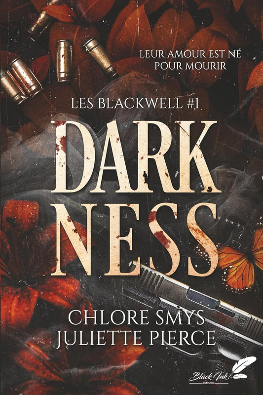 DARKNESS Les Blackwell 1 (Nouvelle édition) -  Juliette Pierce , Chlore Smys