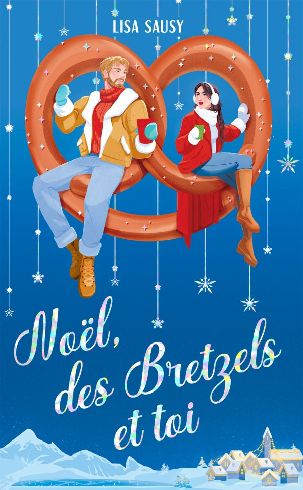 Noël, des bretzels et toi - Lisa SAUSY