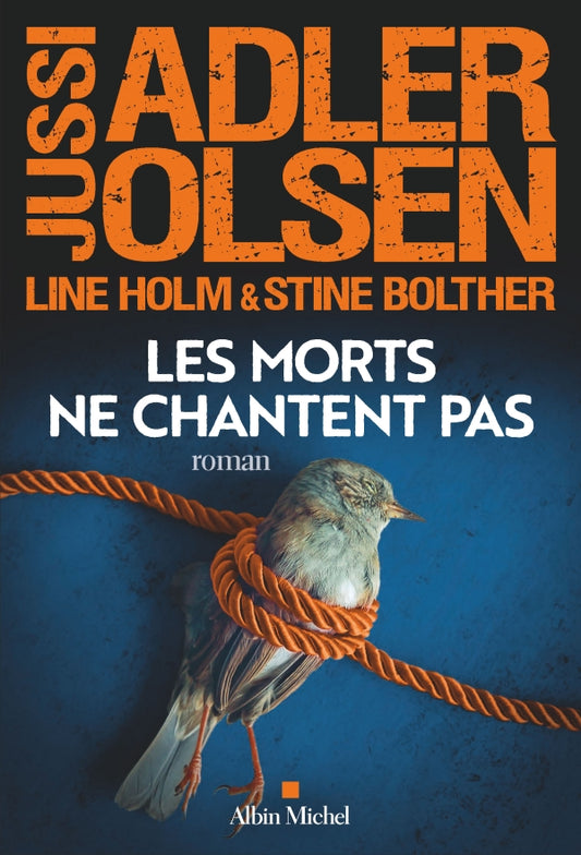 Les Morts ne chantent pas (Les enquêtes du département V T11) - Jussi ADLER-OLSEN, Line HOLM, Stine BOLTHER