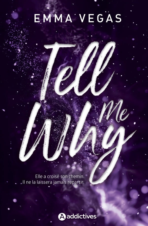 TELL ME WHY - Emma VEGAS - PRECOMMANDE