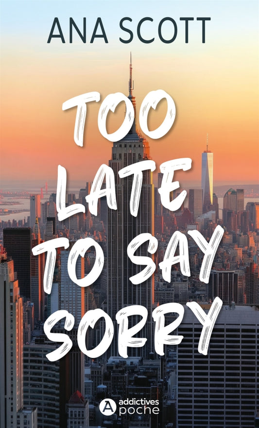TOO LATE TO SAY SORRY- The Haven Brothers -  Ana SCOTT
