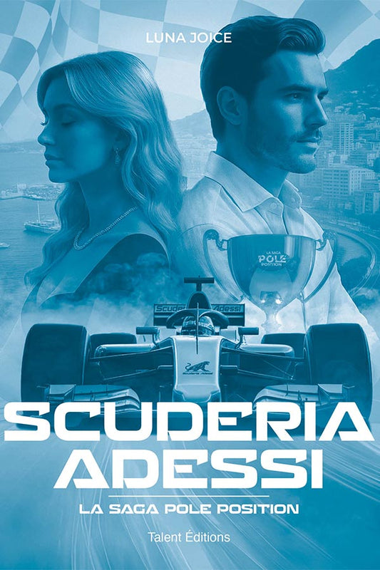 Scuderia Adessi - La Saga Pole position - Préquel, Une romance dans le monde de la F1 - Luna Joice