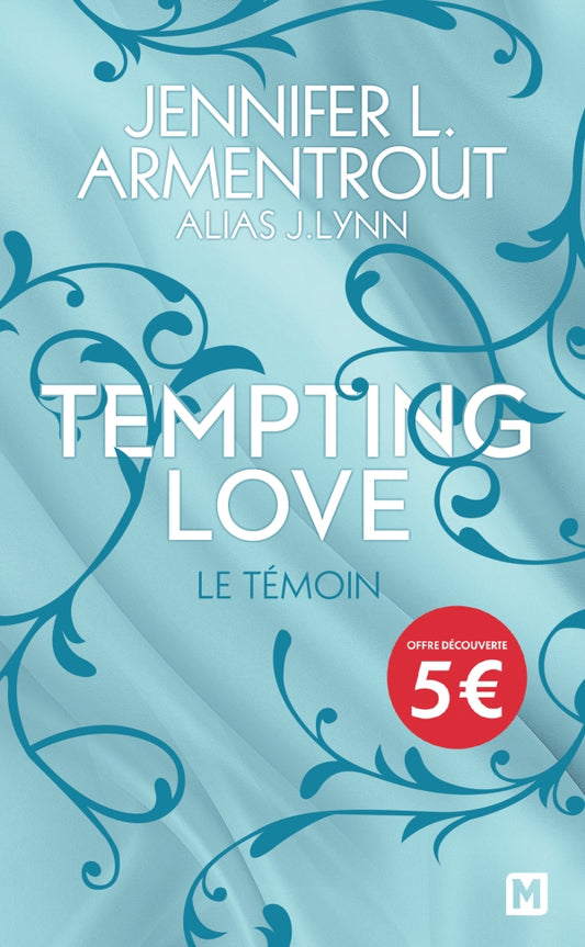 Tempting Love, T1 : Le Témoin - J. LYNN / Jennifer L. ARMENTROUT