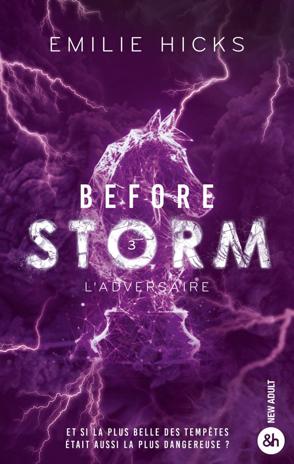 Before Storm - T3 : L'adversaire - Emilie HICKS