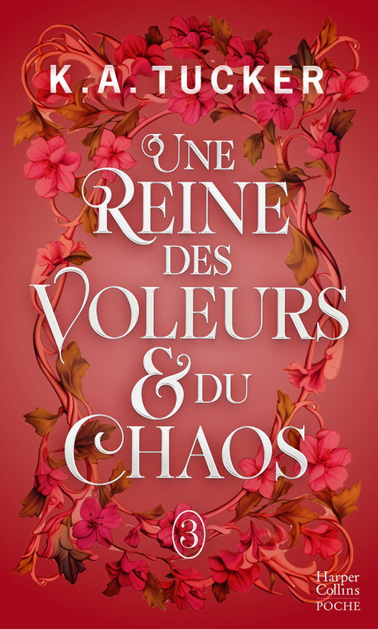 Une Reine des Voleurs & du Chaos T3 - K.A. TUCKER