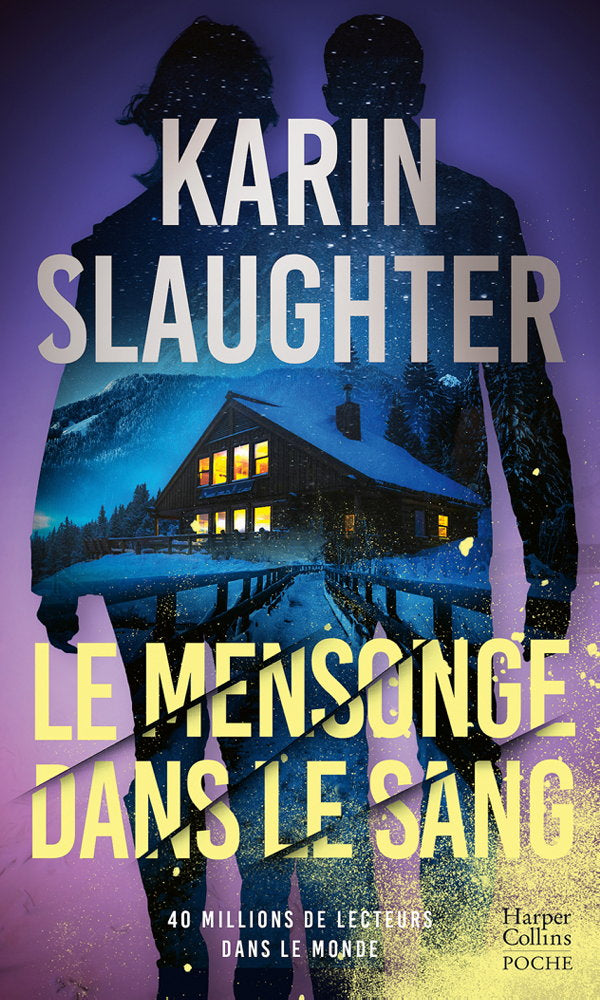 Le Mensonge dans le sang - Karin SLAUGHTER
