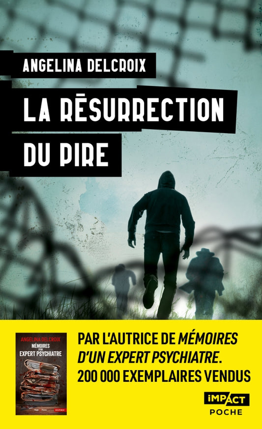 La résurrection du pire - Angélina DELCROIX