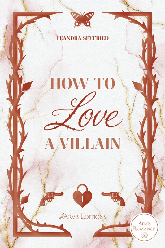 How to love a villain tome 1 Chicago Love - Leandra SEYFRIED