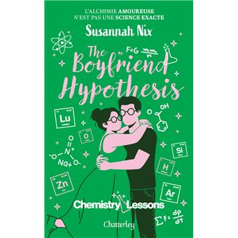 Chemistry lessons - Tome 3 The Boyfriend Hypothesis - Susannah Nix