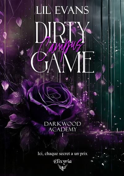 Dirty Campus Game - Tome 1 : Darkwood academy -   Lil Evans