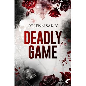 Deadly game  - Solenn Sakly