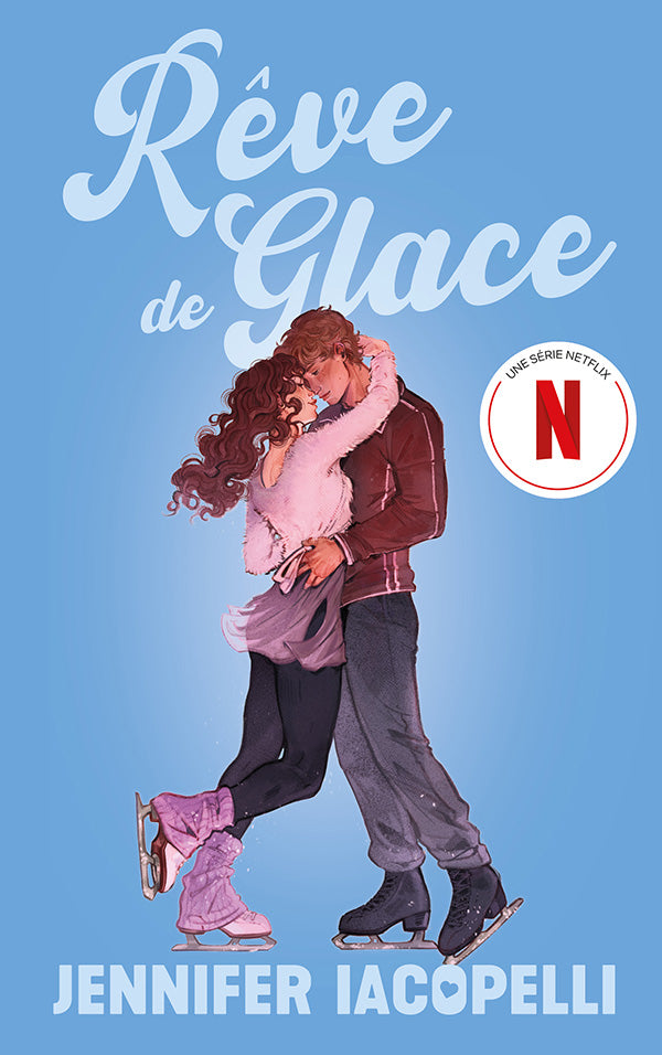 Rêve de glace - Le roman à l'origine de la série Netflix (tie-in Finding her edge) -Jennifer IACOPELLI