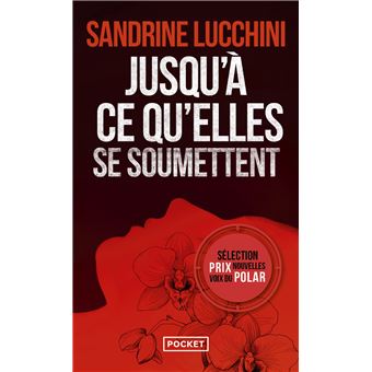 Jusqu'à ce qu'elles se soumettent - Sandrine Lucchini
