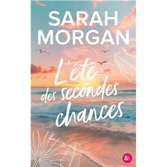 L'été des secondes chances - Sarah Morgan