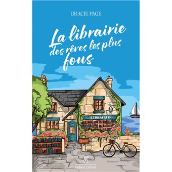 La Librairie des rêves les plus fous - Gracie Page