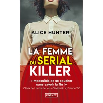 La femme du serial killer - Alice Hunter
