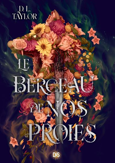 Le Tombeau de nos proies - Tome 02 Le Berceau de nos proies - D. L. Taylor