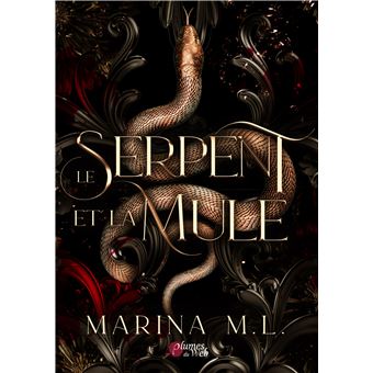 LE SERPENT ET LA MULE (Relié) -  Marina M.L.