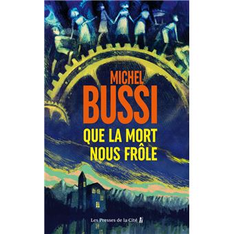 Que la mort nous frôle - Michel Bussi