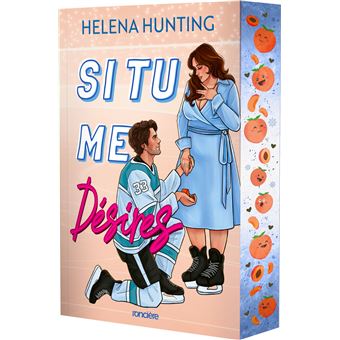 Le Terror de Toronto, Tome 3 : Si tu me désires - Helena Hunting