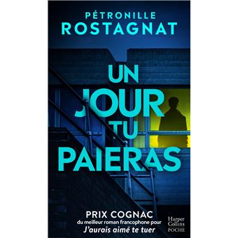 Un jour tu paieras - Pétronille Rostagnat