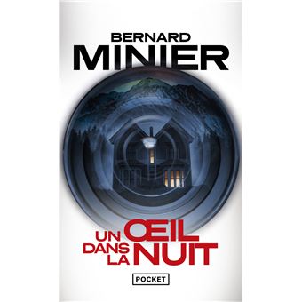 Un oeil dans la nuit - Bernard Minier