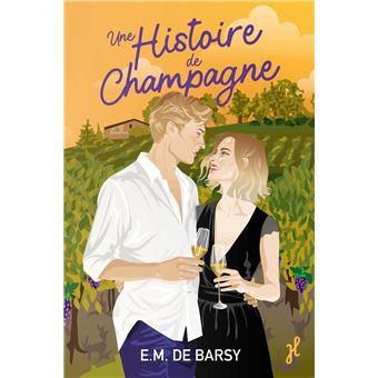 Une histoire de champagne - E.M. De Barsy