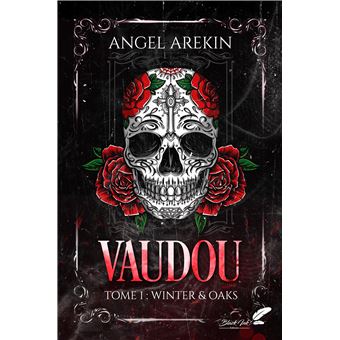 Vaudou : Tome 1 : Winter & Oaks -  Angel Arekin