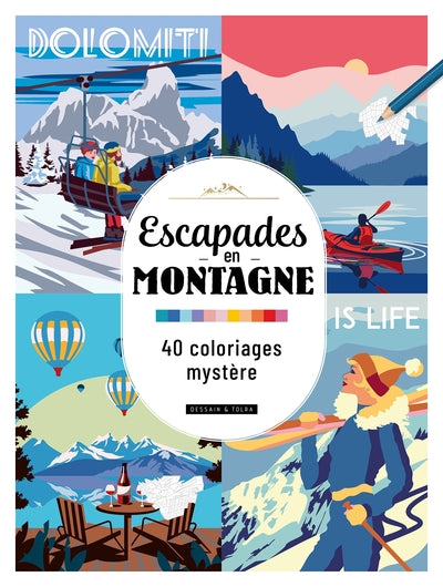 40 coloriages mystère - Escapades en montagne